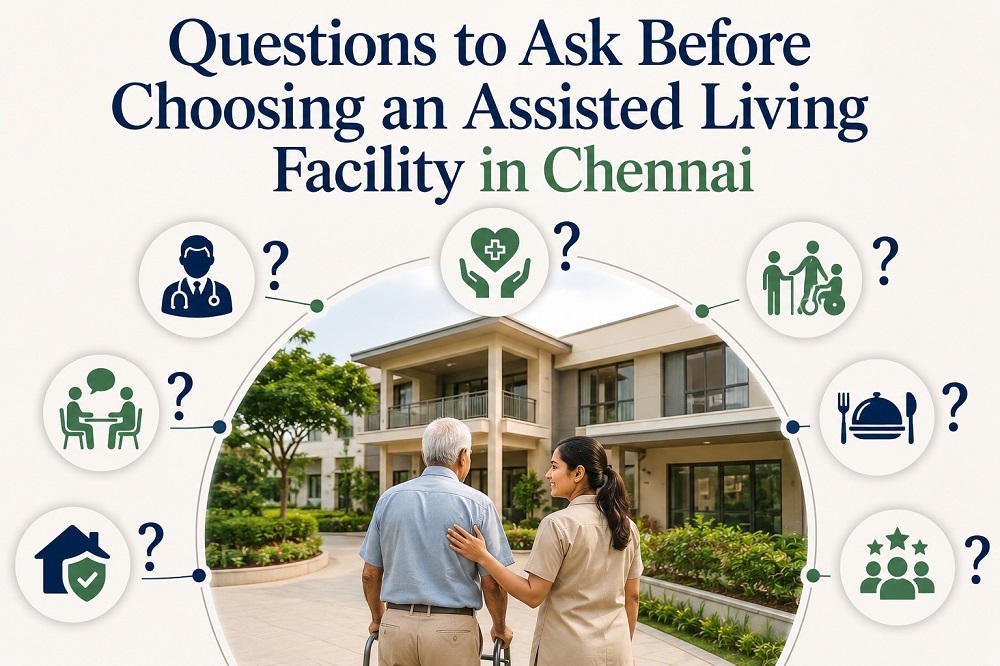 How to Choose an Assisted Living Facility in Chennai